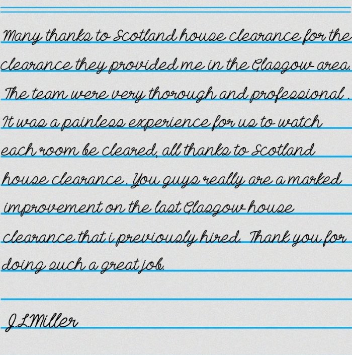 Many thanks to Scotland House Clearance for the house clearance they provided me in the Glasgow area.
